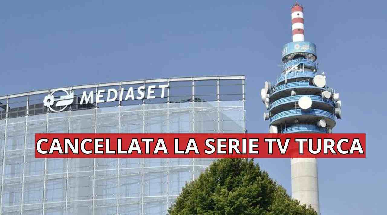 Mediaset cancella serie tv turca - fortementein.com